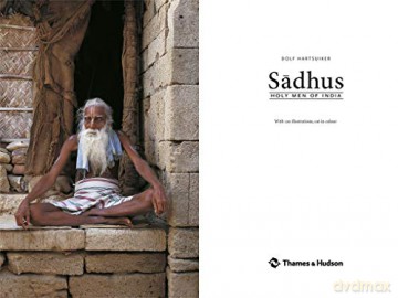 Sadhus Holy Men Of India - Dolf Hartsuiker [KSIĄŻKA]