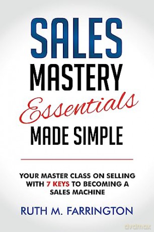 Sales Mastery Essentials Made Simple [KSIĄŻKA]