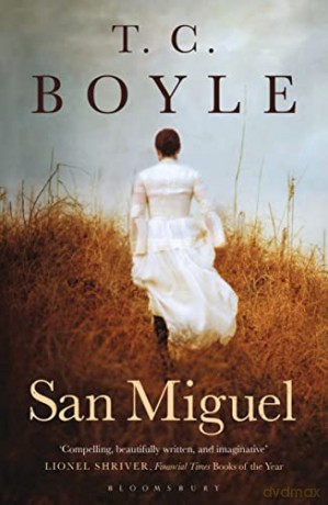 San Miguel - T C Boyle [KSIĄŻKA]