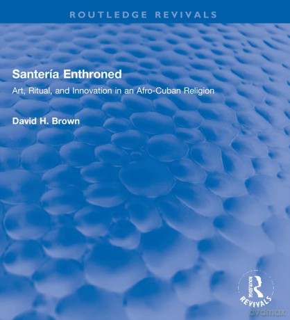 Santeria Enthroned Revival - David H. Brown [KSIĄŻKA]
