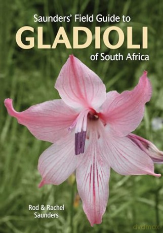 Saunders Field Guide To Gladioli/South - Rod Saunders [KSIĄŻKA]