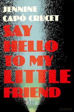 Say Hello To My Little Friend - Jennine Capo Crucet [KSIĄŻKA]