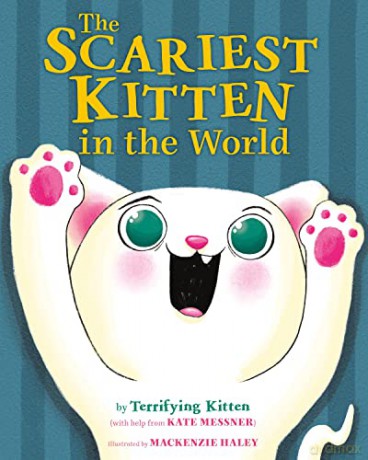Scariest Kitten In The World The - Kate Messner [KSIĄŻKA]