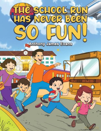 School Run Has Never Been So Fun - Anthony James Evans [KSIĄŻKA]