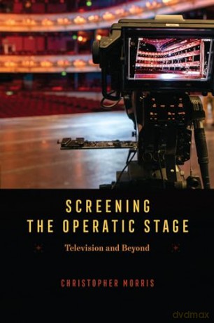 Screening The Operatic Stage Television [KSIĄŻKA]