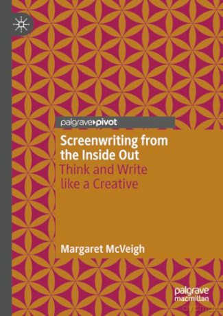 Screenwriting From The Inside Out - Margaret Mcveigh [KSIĄŻKA]