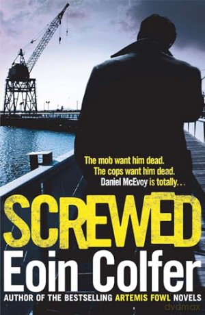 Screwed - Eoin Colfer [KSIĄŻKA]