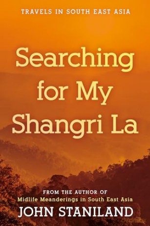 Searching For My Shangri La - John Staniland [KSIĄŻKA]