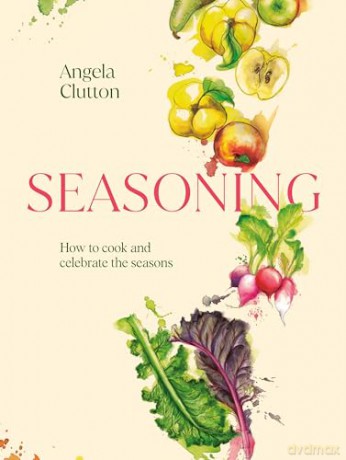 Seasoning - Angela Clutton [KSIĄŻKA]