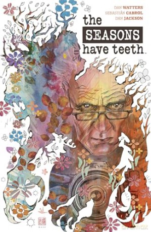 Seasons Have Teeth - Dan Watters [KSIĄŻKA]