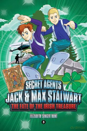 Secret Agents Jack and Max Stalwart: Book 3: The Fate of the Irish Treasure: Ireland - Elizabeth Sing Hunt [KSIĄŻKA]