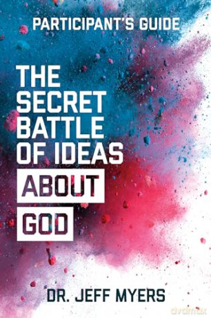SECRET BATTLE OF IDEAS PART GD: Overcoming the Outbreak of Five Fatal Worldviews - Jeff Myers [KSIĄŻKA]