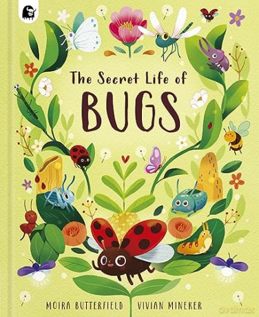 Secret Life Of Bugs - Moira Butterfield [KSIĄŻKA]