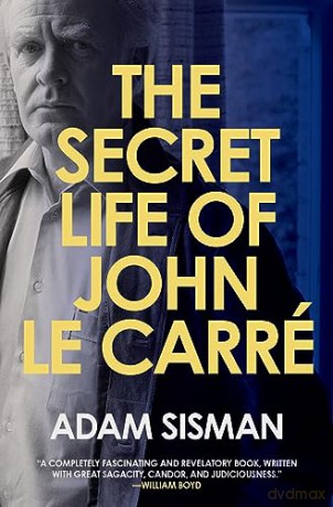 Secret Life Of John Le Carre The - Adam Sisman [KSIĄŻKA]