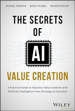 Secrets Of Ai Value Creation - Nisha Et Al Paliwal [KSIĄŻKA]