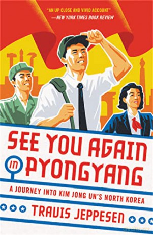 See You Again In Pyongyang - Travis Jeppesen [KSIĄŻKA]