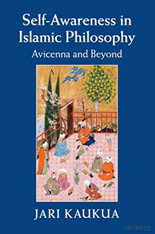 Selfawareness In Islamic Philosophy - Jari Kaukua [KSIĄŻKA]