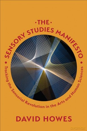 Sensory Studies Manifesto - David Howes [KSIĄŻKA]