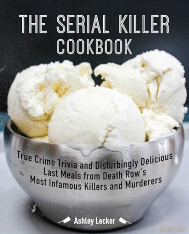 Serial Killer Cookbook - Ashley Lecker [KSIĄŻKA]