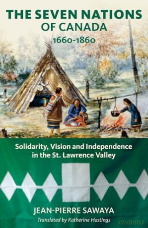 Seven Nations Of Canada 16601860 - Jean-Pierre By) [KSIĄŻKA]