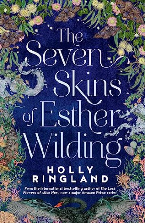 Seven Skins Of Esther Wilding - Holly Ringland [KSIĄŻKA]