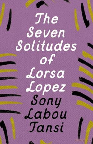 Seven Solitudes Of Lorsa Lopez - Tansi Sony Labou [KSIĄŻKA]