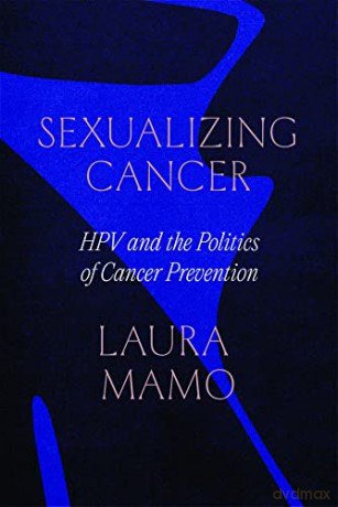 Sexualizing Cancer - Laura Mamo [KSIĄŻKA]