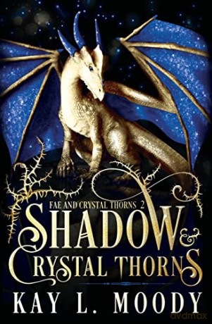 Shadow And Crystal Thorns - Kay L. Moody [KSIĄŻKA]