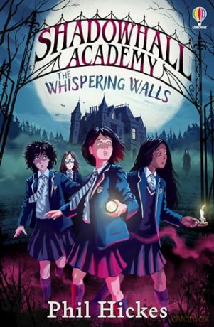 Shadowhall Academy The Whispering Walls - Phil Hickes [KSIĄŻKA]