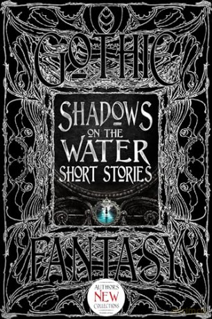 Shadows On The Water Short Stories - Flame Tree Studio [KSIĄŻKA]