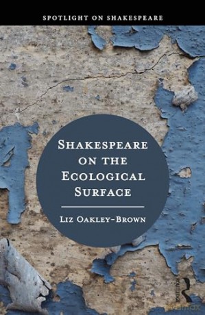 Shakespeare On The Ecological Surface - Liz Oakley-Brown [KSIĄŻKA]