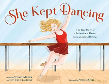 She Kept Dancing: The True Story of a Professional Dancer with a Limb Difference - Sydney Mesher [KSIĄŻKA]