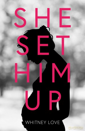 She Set Him Up - Whitney Love [KSIĄŻKA]