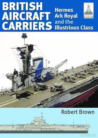 Shipcraft 32 British Aircraft Carriers - Robert Brown [KSIĄŻKA]