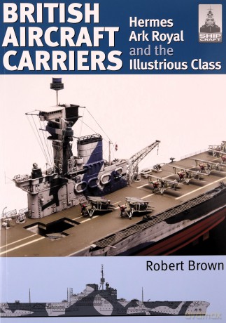 Shipcraft 32 British Aircraft Carriers - Robert Brown [KSIĄŻKA]