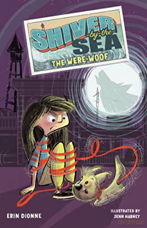 Shiverbythesea 2 The Werewoof - Erin Dionne [KSIĄŻKA]