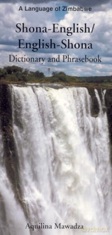 Shona-English/English-Shona Dictionary and Phrasebook (Dictionary and Phrasebooks) - Aquilina Mawadza [KSIĄŻKA]