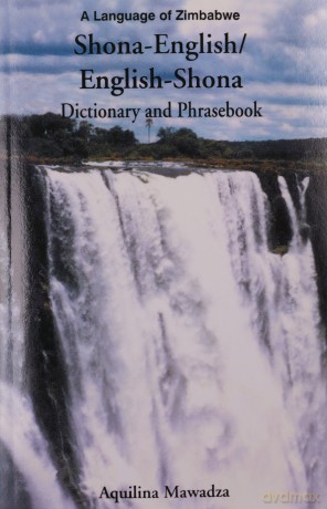 Shona-English/English-Shona Dictionary and Phrasebook (Dictionary and Phrasebooks) - Aquilina Mawadza [KSIĄŻKA]
