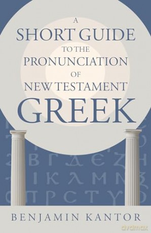 Short Guide To The Pronunciation Of New - Benjamin Kantor [KSIĄŻKA]