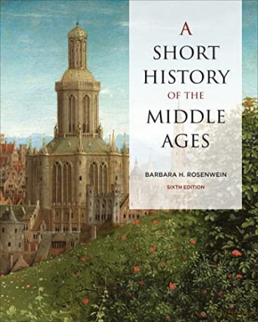 Short History Of The Middle Ages Sixth - Barbara Rosenwein [KSIĄŻKA]