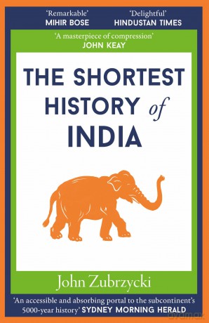Shortest History Of India - John Zubrzycki [KSIĄŻKA]