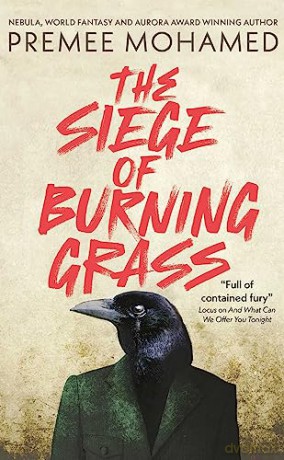 Siege Of Burning Grass - Premee Mohamed [KSIĄŻKA]