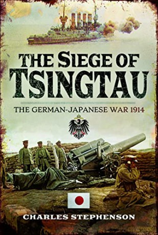 Siege Of Tsingtau - Charles Stephenson [KSIĄŻKA]