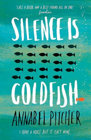 Silence Is Goldfish - Annabel Pitcher [KSIĄŻKA]