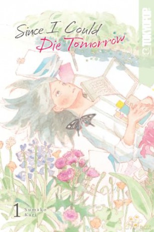 Since I Could Die Tomorrow Volume 1 - Sumako Kari [KSIĄŻKA]