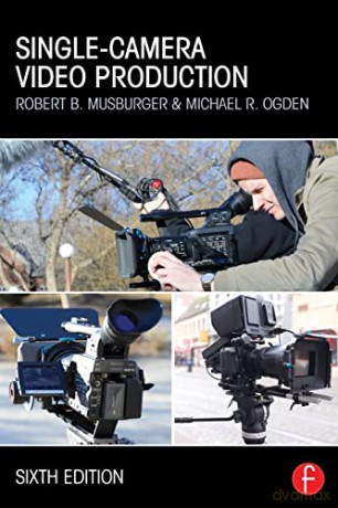 Single-Camera Video Production - Phd, Robe Musburger [KSIĄŻKA]