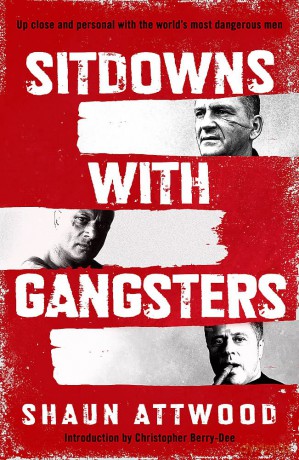 Sitdowns With Gangsters - Shaun Attwood [KSIĄŻKA]