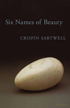 Six Names Of Beauty - Crispin Sartwell [KSIĄŻKA]