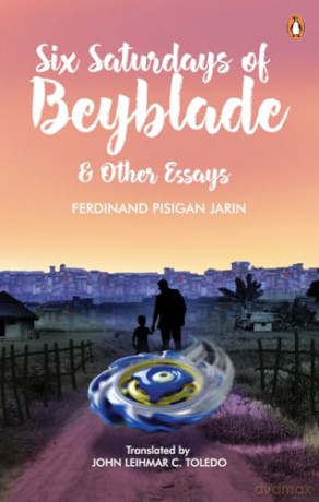 Six Saturdays Of Beyblade Other Essays [KSIĄŻKA]