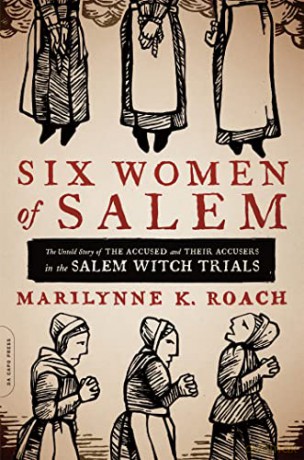 Six Women Of Salem - Marilynne K. Roach [KSIĄŻKA]